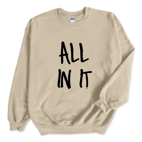 Justmoji // All In It Crewneck Sweatshirt