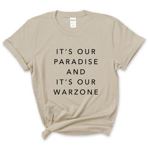 It's our paradise and it's our Warzone T-Shirt