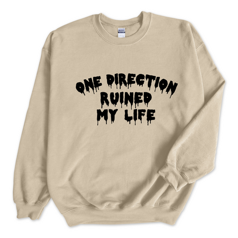 One Direction Ruined My Life Crewneck Sweatshirt