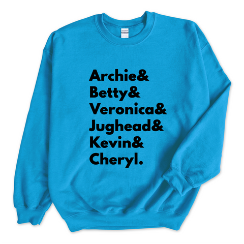 Riverdale // Archie, Betty, Veronica, Jughead, Kevin, & Cheryl Crewneck Sweatshirt