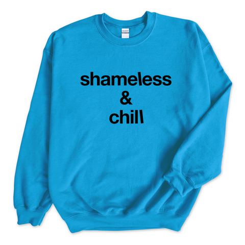 Shameless & Chill Crewneck Sweatshirt