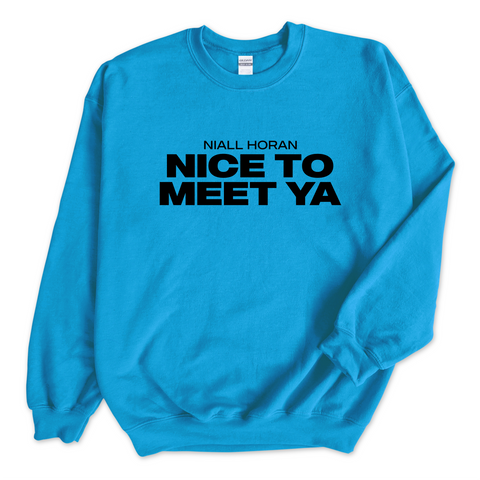 Niall Horan // Nice To Meet Ya Crewneck Sweatshirt
