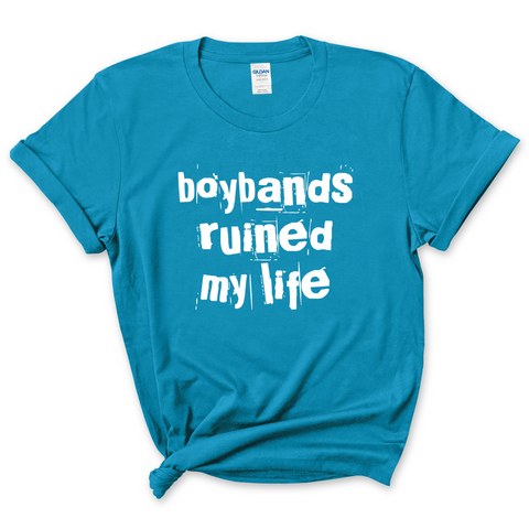 Boybands Ruined My Life T-Shirt