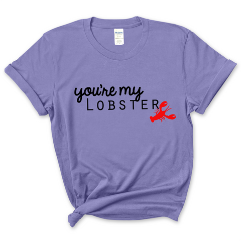 You're My Lobster T-Shirt