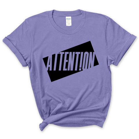 Attention T-Shirt