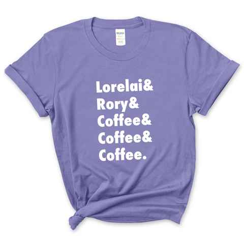 Lorelai & Rory & Coffee & Coffee & Coffee T-Shirt