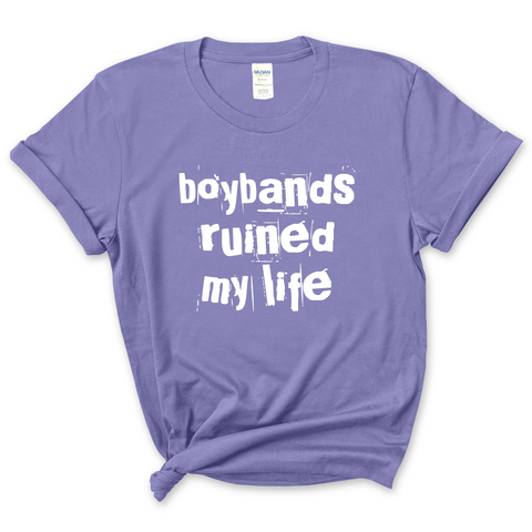 Boybands Ruined My Life T-Shirt