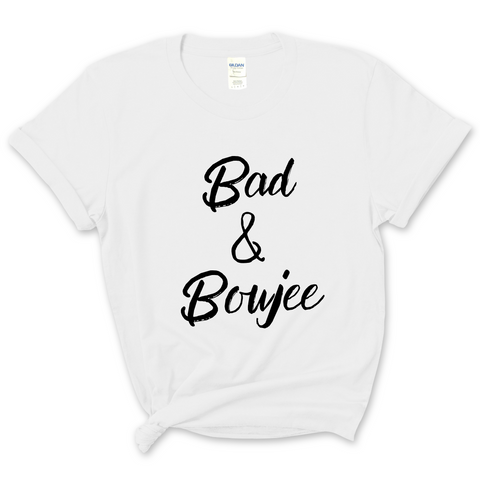 Bad & Boujee T-Shirt