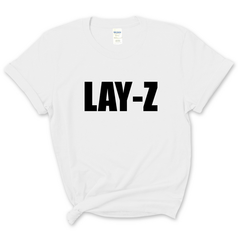 Lay-Z T-Shirt