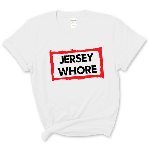 Jersey Whore T-Shirt