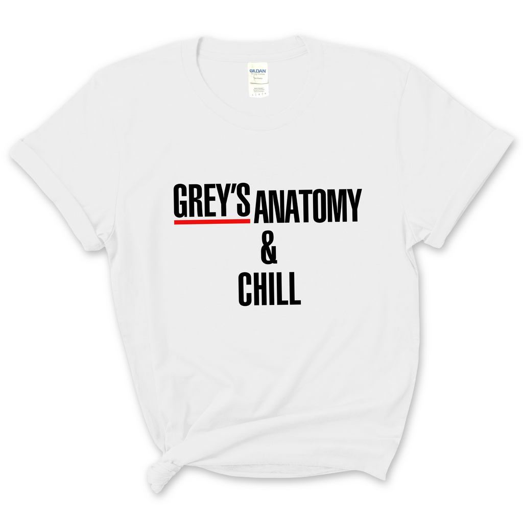 Grey's Anatomy & Chill T-Shirt