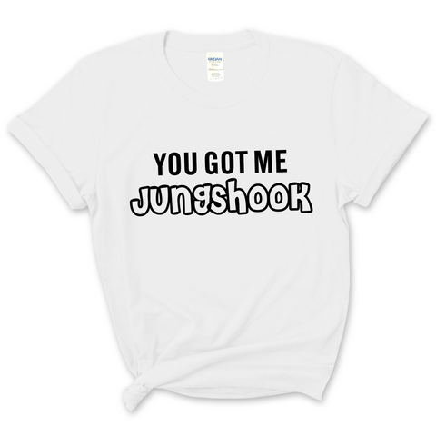 You Got Me Jungshook T-Shirt