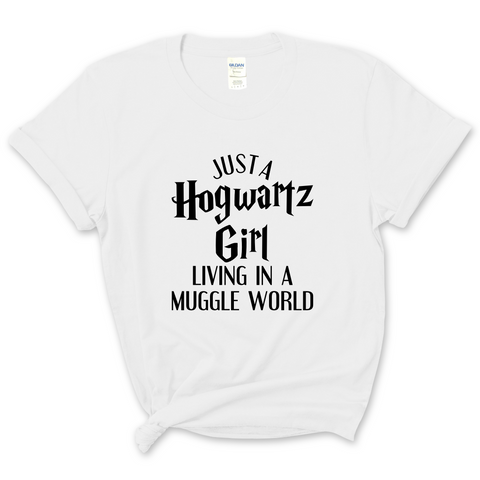 Just a Hogwartz Girl Living in a Muggle World T-Shirt