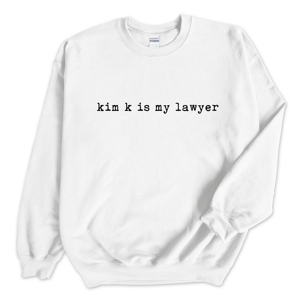 Kim K is my Lawyer Crewneck Sweatshirt