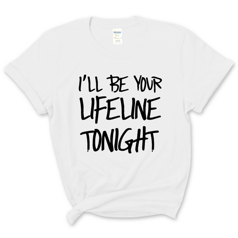 Justmoji // I'll Be Your Lifeline Tonight T-Shirt