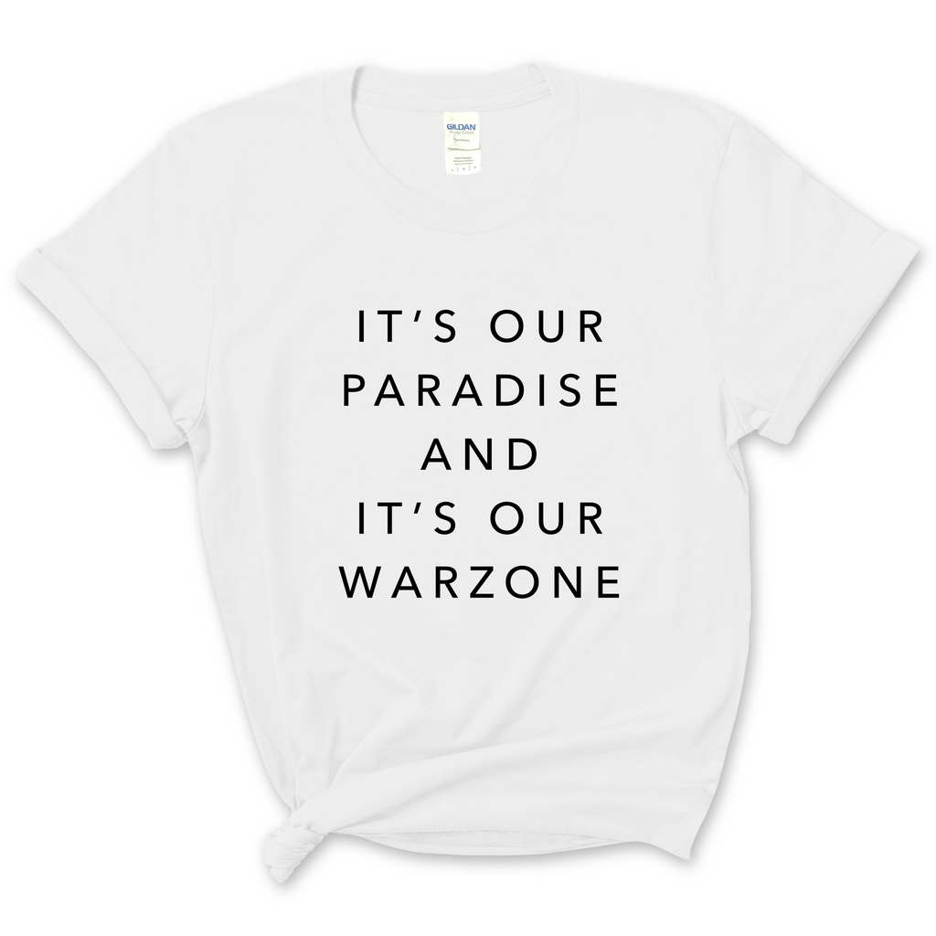 It's our paradise and it's our Warzone T-Shirt