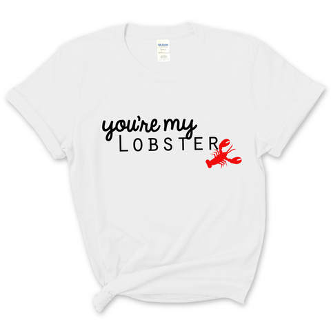 You're My Lobster T-Shirt