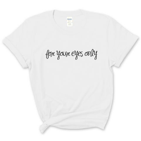 For Your Eyes Only T-Shirt