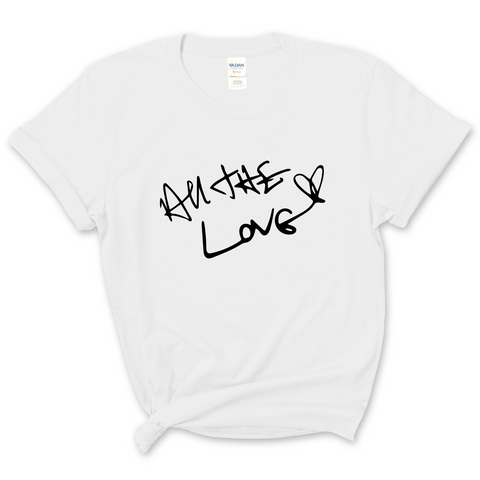 All The Love T-Shirt