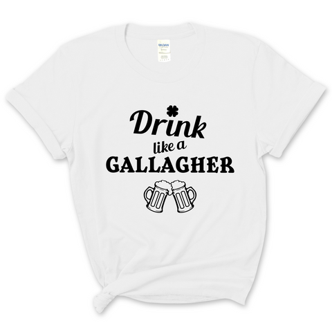 Drink like a Gallagher T-Shirt