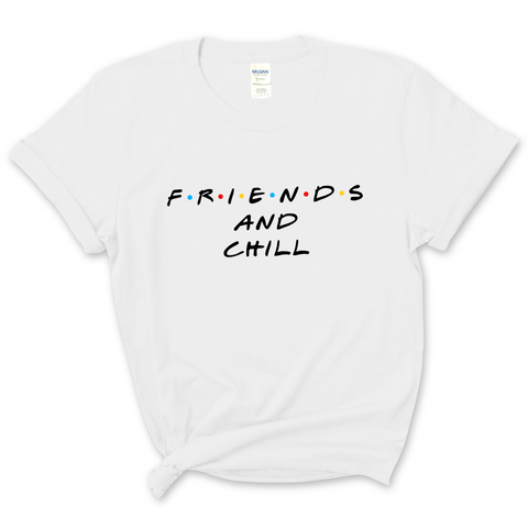 F.R.I.E.N.D.S and Chill T-Shirt