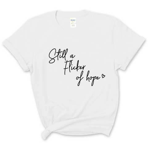 Still a Flicker of Hope T-Shirt