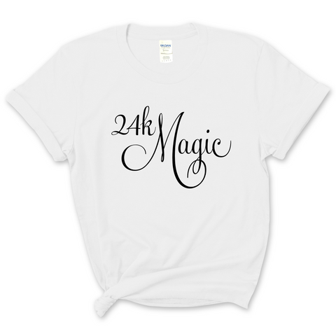 24K Magic T-Shirt