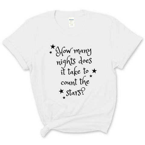 How Many Nights Does it Take to Count the Stars? T-Shirt