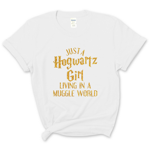 Just a Hogwartz Girl Living in a Muggle World T-Shirt