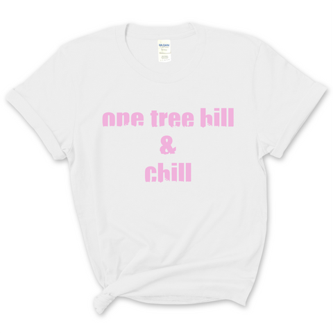 One Tree Hill & Chill T-Shirt