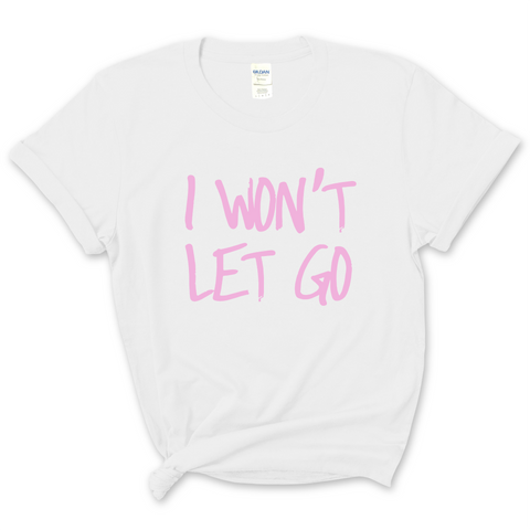 Justmoji // I Won't Let Go T-Shirt
