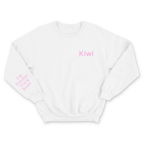 Kiwi // I'm Having Your Baby Crewneck Sweatshirt