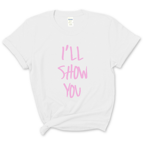 Justmoji // I'll Show You T-Shirt