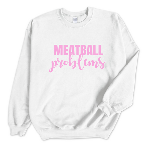 Meatball Problems Crewneck Sweatshirt