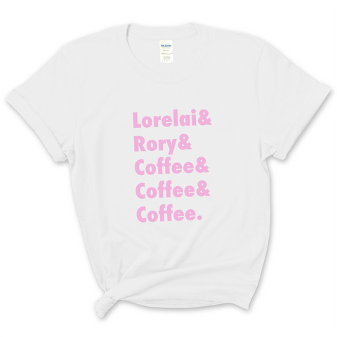 Lorelai & Rory & Coffee & Coffee & Coffee T-Shirt