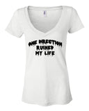 "One Direction Ruined My Life" Women's V-Neck T-Shirt