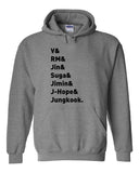 BTS Members Names "V, RM, Jin, Suga, Jimin, J-Hope, & Jungkook." Hoodie Sweatshirt