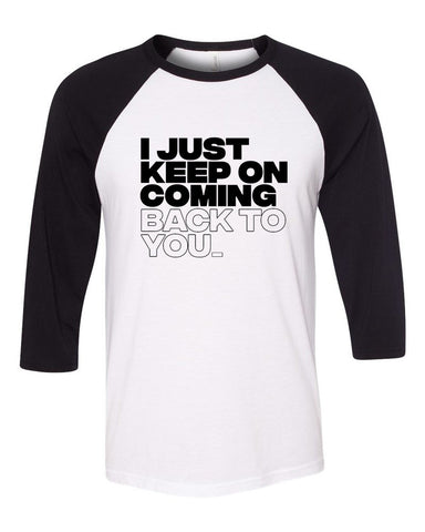 Louis Tomlinson / Bebe Rexha "I just keep on coming back to you" Baseball Tee