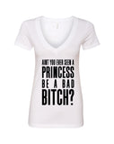 Ariana Grande "Bad Decisions / Ain't You Ever Seen a Princess be a Bad Bitch?" V-Neck T-Shirt