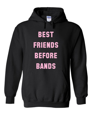 Best Friends Before Bands Hoodie Sweatshirt