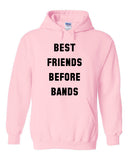 Best Friends Before Bands Hoodie Sweatshirt