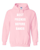 Best Friends Before Bands Hoodie Sweatshirt