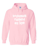 Boybands Ruined My Life Hoodie Sweatshirt