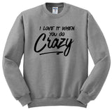 Shawn Mendes "There's Nothing Holdin' Me Back - I love it when you go crazy." Crewneck Sweatshirt