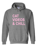 Cat Videos & Chill Hoodie Sweatshirt