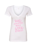 Bad Choices Make Good Stories V-Neck T-Shirt