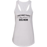 I Want to Be a Stay at Home Dog Mom Racerback Tank Top