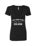 I Want to Be a Stay at Home Dog Mom V-Neck T-Shirt