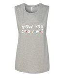 Friends F.R.I.E.N.D.S TV Show "How You Doin'?" Muscle Tee