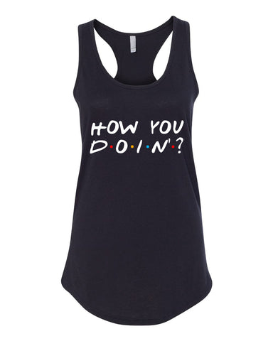 Friends F.R.I.E.N.D.S TV Show "How You Doin'?" Racerback Tank Top